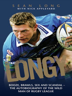 cover image of Longy--Booze, Brawls, Sex and Scandal